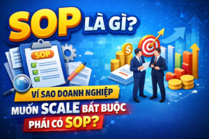 Hình ảnh minh họa SOP (Standard Operating Procedure) – quy trình vận hành chuẩn giúp doanh nghiệp tối ưu hoạt động, tự động hóa quy trình và tăng khả năng mở rộng hệ thống kinh doanh.